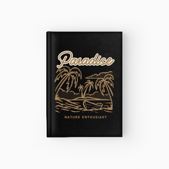 Paradise Nature Enthusiast Hardcover Journal