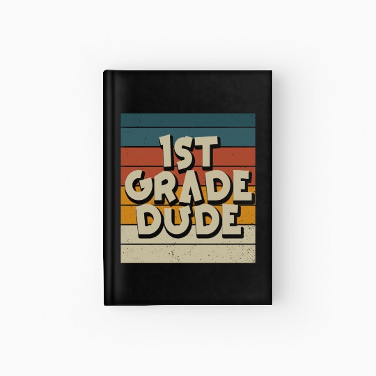 Kindergarten Teacher Funny Student 1st Graduation Hardcover Journal