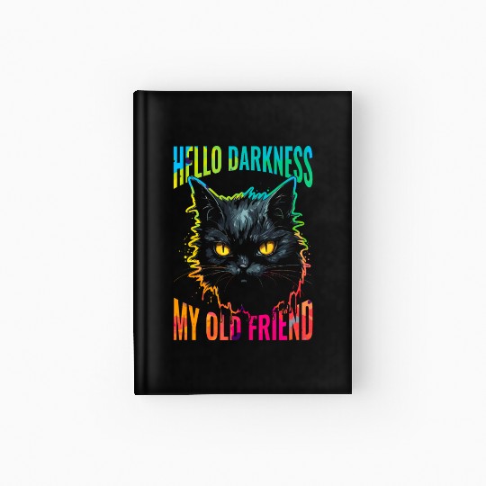 Hello Darkness My Old Friend Hardcover Journal