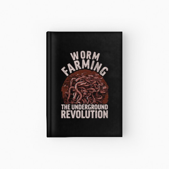 Worm Farming The Underground Revolution Hardcover Journal