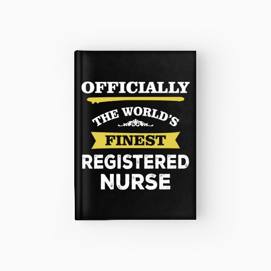 The World's Finest Registered Nurse Hardcover Journal