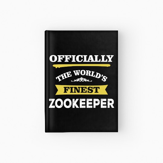 The World's Finest Zookeeper Hardcover Journal