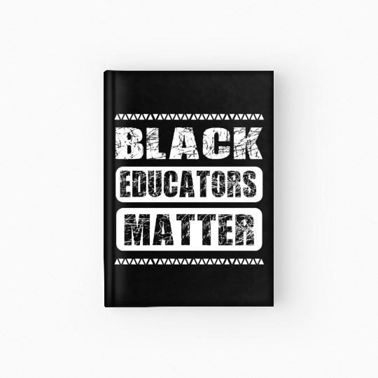 Black Educators Matter African History Teacher Men Hardcover Journal