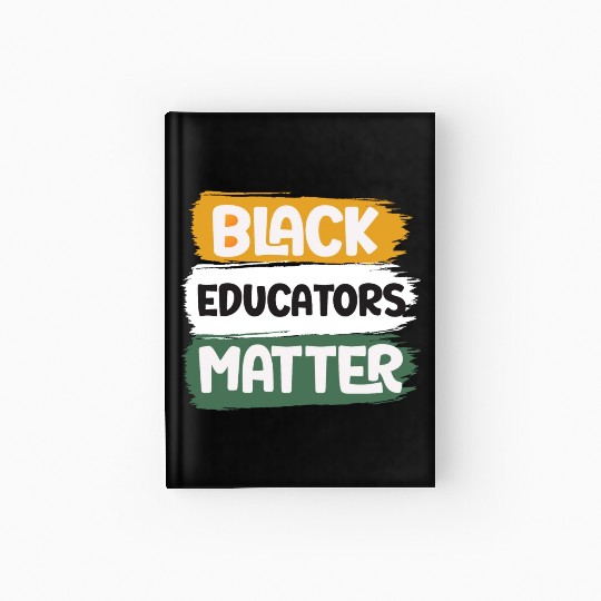 Black Educators Matter African History Teacher Men Hardcover Journal