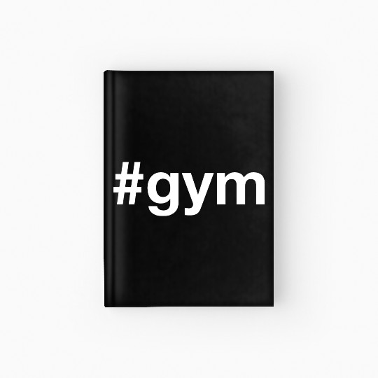 GYM Fitness Bodybuilding Hashtag Hardcover Journal
