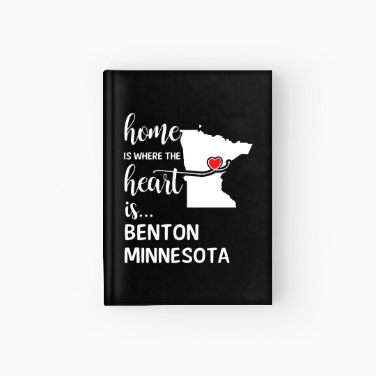 Benton County Minnesota Is Where My Heart Is Gift Hardcover Journal