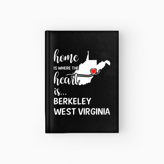 Berkeley County West Virginia Is Where My Heart Is Hardcover Journal