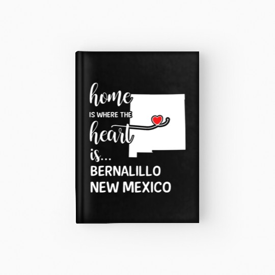 Bernalillo County New Mexico Is Where My Heart Hardcover Journal
