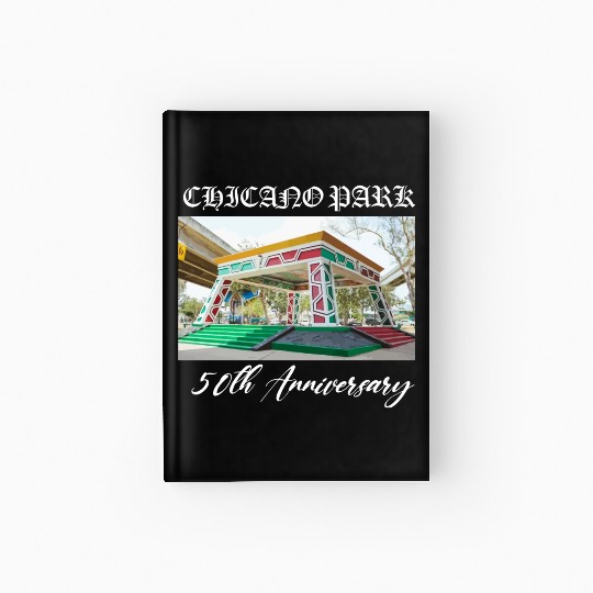50th anniversary Chicano park Hardcover Journal