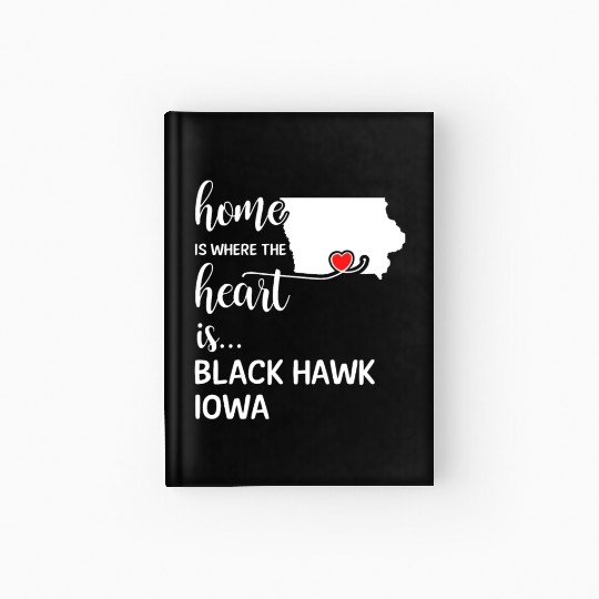 Black Hawk County Iowa Is Where My Heart Is Gift Hardcover Journal