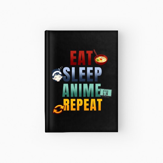Eat Sleep Anime Repeat Cute Manga Animes Hardcover Journal