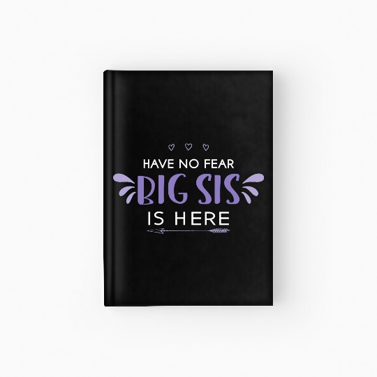 Boss Babe Hardcover Journal Big Sis Have No Fear Big Sis Is Here