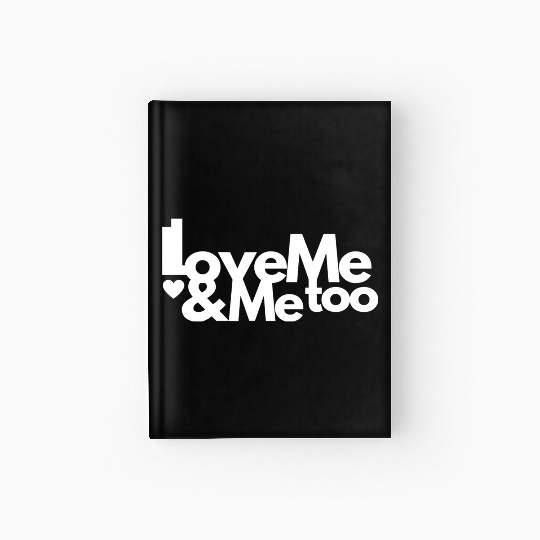 I love me and me too3 Hardcover Journal