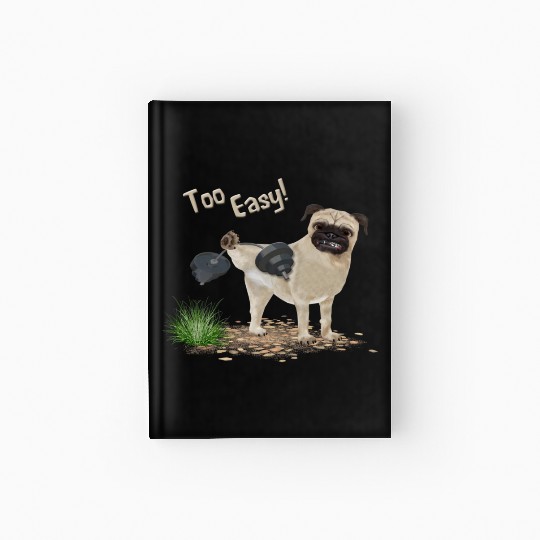 Funny Pug Puppy Dog Gym Wear Hardcover Journal Motivational