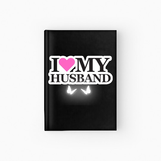I love my husband Hardcover Journal