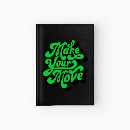 Make Your Move Typography. Hardcover Journal