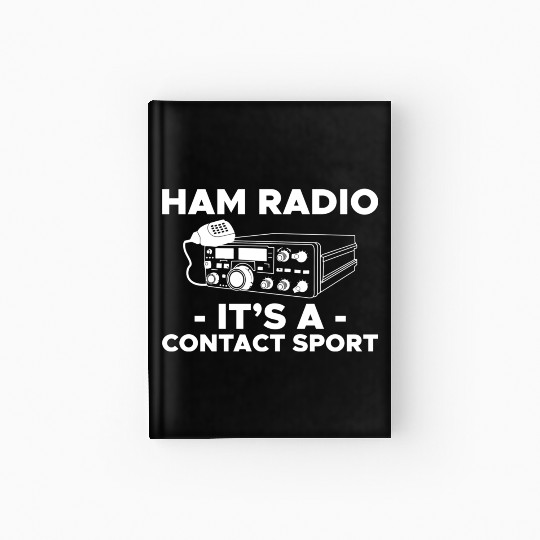 Ham Radio Its A Contact Sport Amateur Ham Radio Hardcover Journal