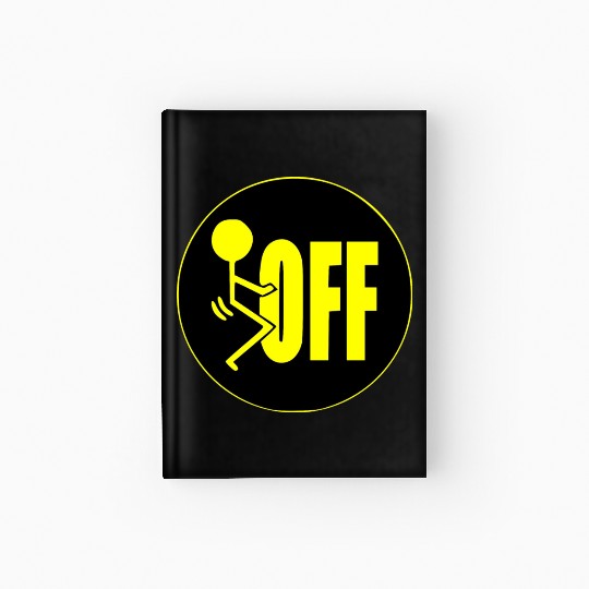 F Off ©WhiteTigerLLC.Com LIKE US ON FACEBOOK Hardcover Journal