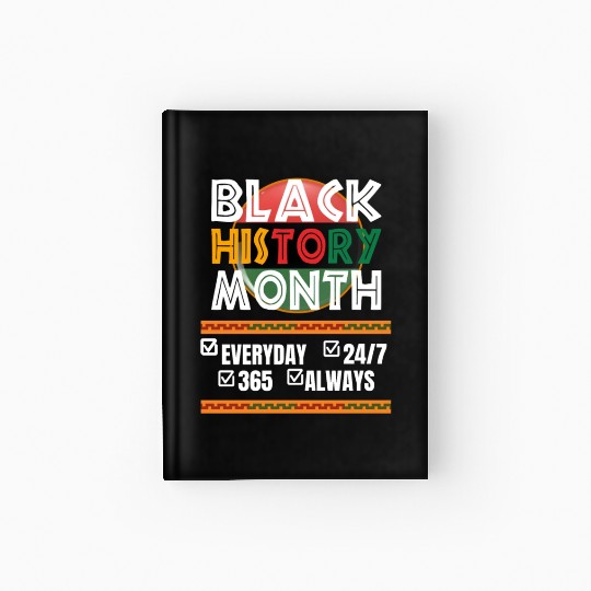 Celebrating Black History Daily 24/7. Hardcover Journal