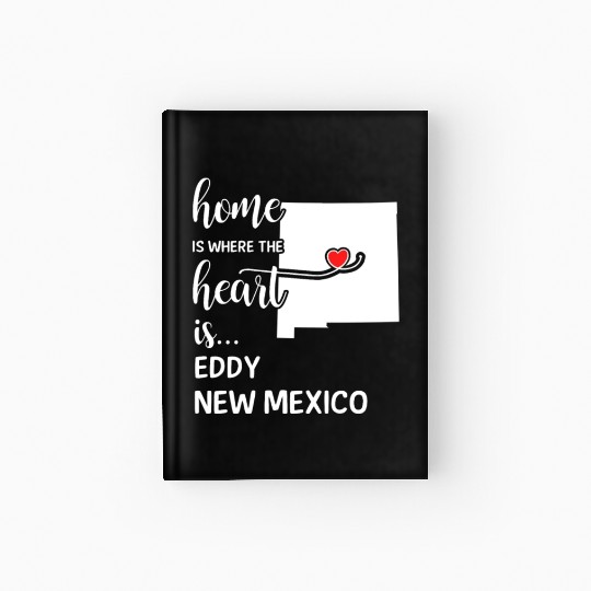 Eddy County New Mexico Is Where My Heart Is Gift Hardcover Journal
