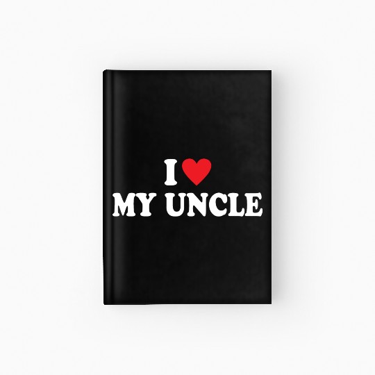 I Love My Uncle Hardcover Journal