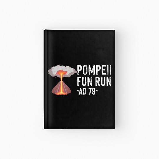 Pompeii Fun Run Italian Volcano Geeks Hardcover Journal