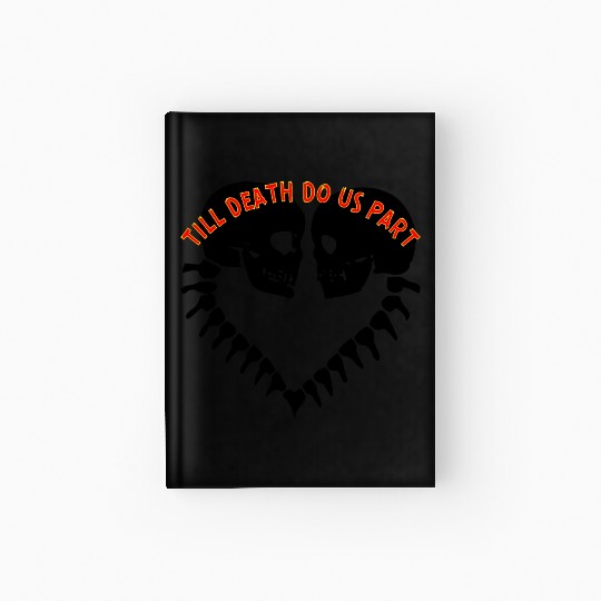 Skulls Till Death Do Us Part Heart © Hardcover Journal