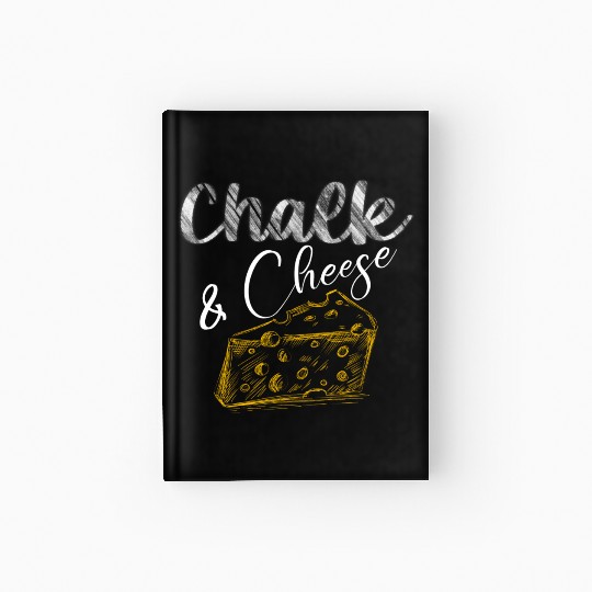 Chalk and Cheese Hardcover Journal
