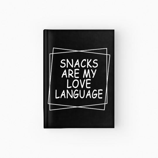 Snacks Are My Love Language Funny Valentines Day Hardcover Journal