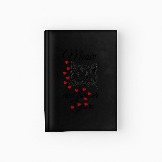 Meow And Forever Yours Valentines Day Kitten Hardcover Journal