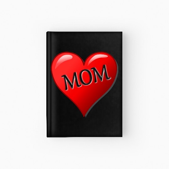 I love my mother Hardcover Journal