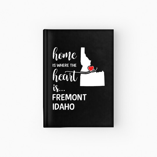 Fremont County Idaho Is Where My Heart Is Cool Hardcover Journal