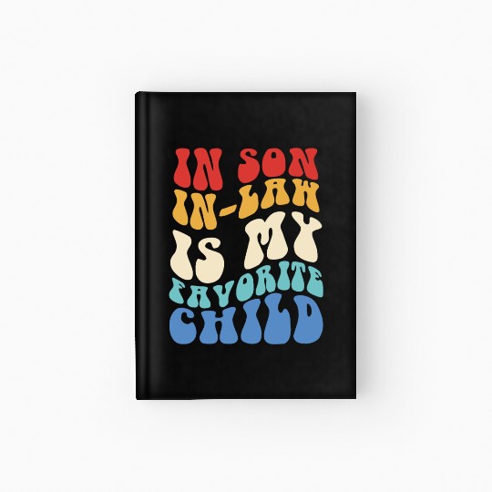 My Son In Law Is My Favorite Child Hardcover Journal