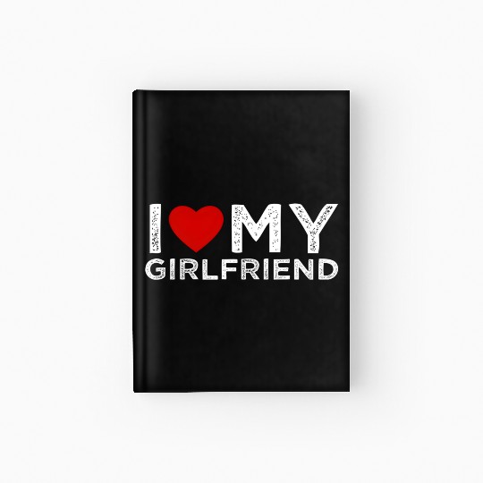 I Love My Friend I He My Friend I Love My Gf Hardcover Journal