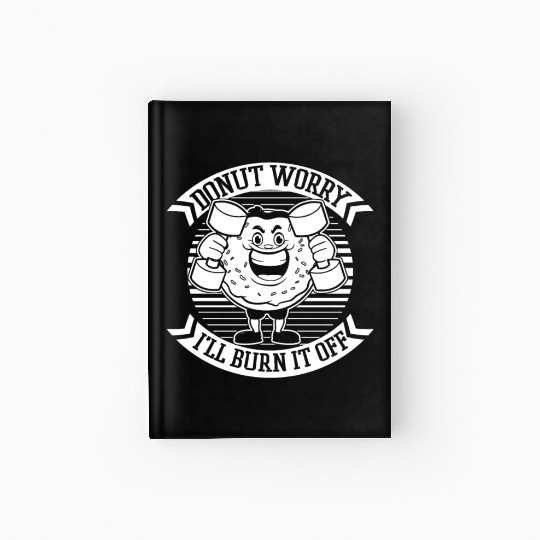 Fitness Donut Funny Donut Gym Hardcover Journal