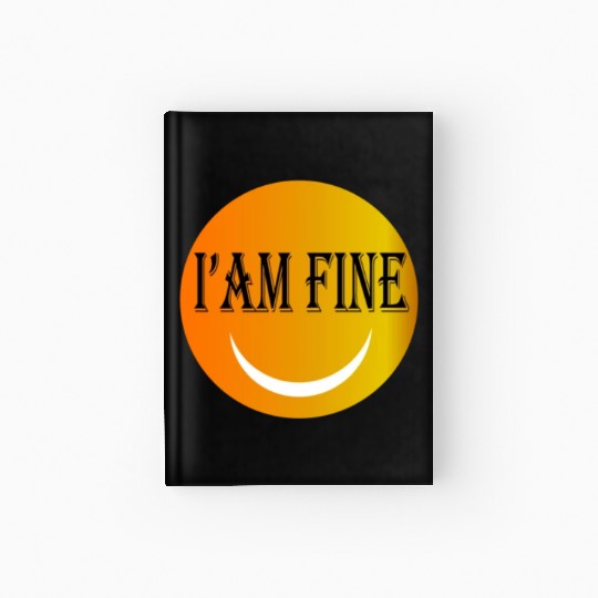 I'm fine Hardcover Journal
