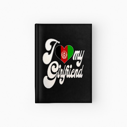 AfghanI Love My Afghanistan Girlfriend Hardcover Journal