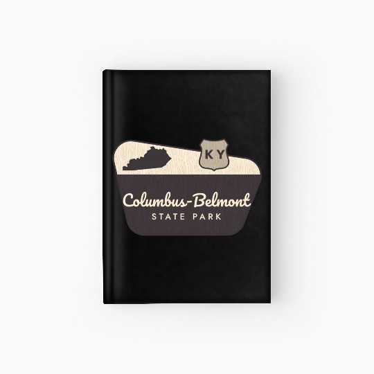 Columbus-Belmont State Park Kentucky Welcome Sign Hardcover Journal