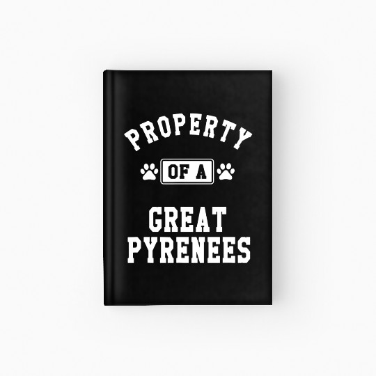 Property of Great Pyrenees Hardcover Journal