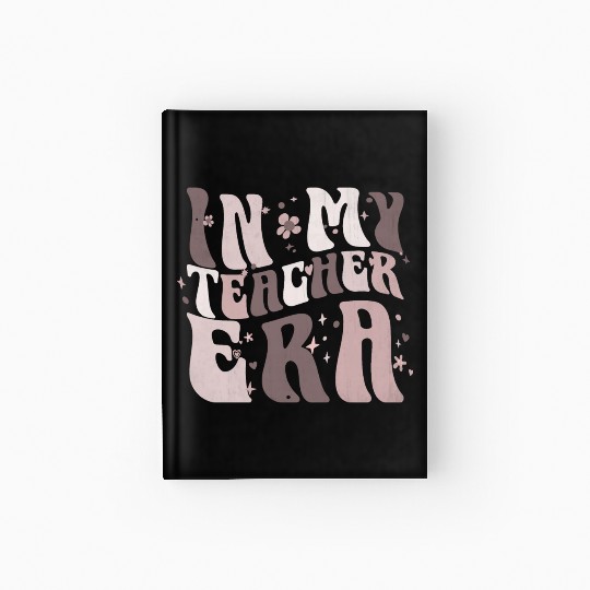 In My Teacher Era Hardcover Journal