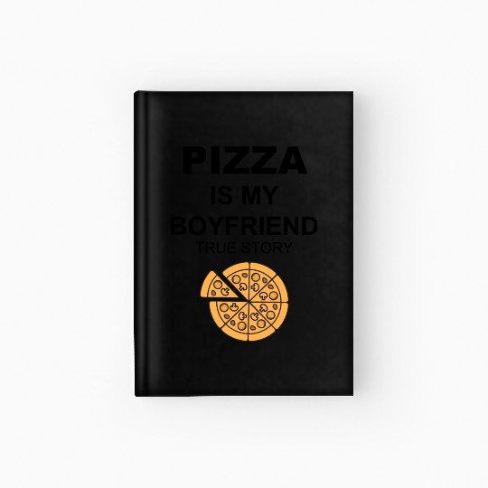 PIZZA is my Boyfriend - Girlfriend True Story Hardcover Journal