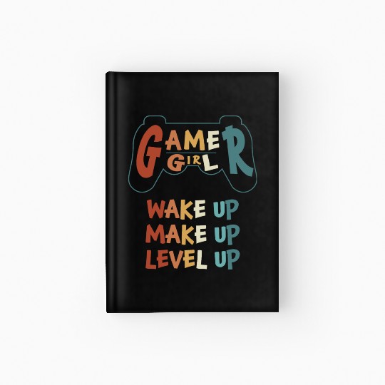 Gamer Girl Wake Up Make Up Level Up Hardcover Journal