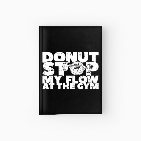 Fitness Donut Funny Donut Gym Hardcover Journal