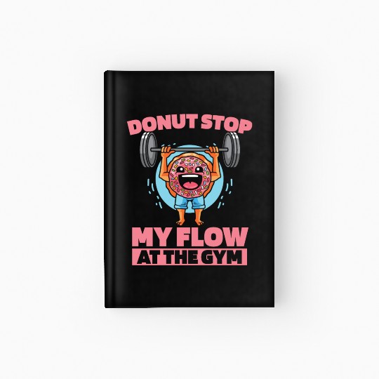Fitness Donut Funny Donut Gym Hardcover Journal
