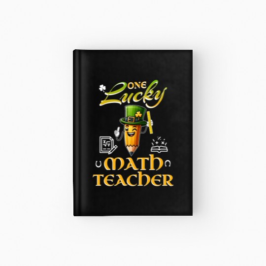 One Lucky Math Teacher Hardcover Journal
