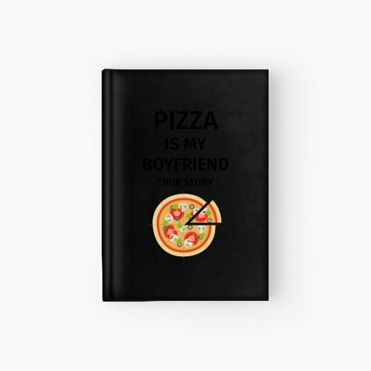 PIZZA is my Boyfriend - Girlfriend True Story Hardcover Journal
