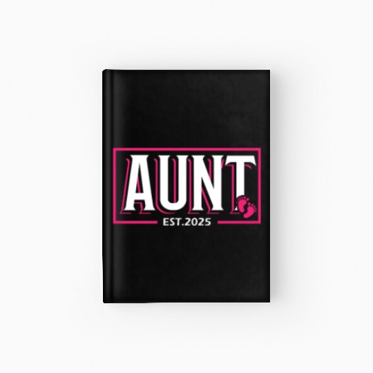 Aunt Est 2025 Baby Birth Babysitting Babysitter Hardcover Journal