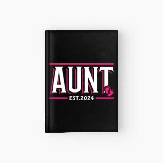 Aunt Est 2024 Baby Birth Babysitting Babysitter Hardcover Journal