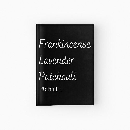 Aromatherapy Frankincense Lavender Patchouli Chill Hardcover Journal