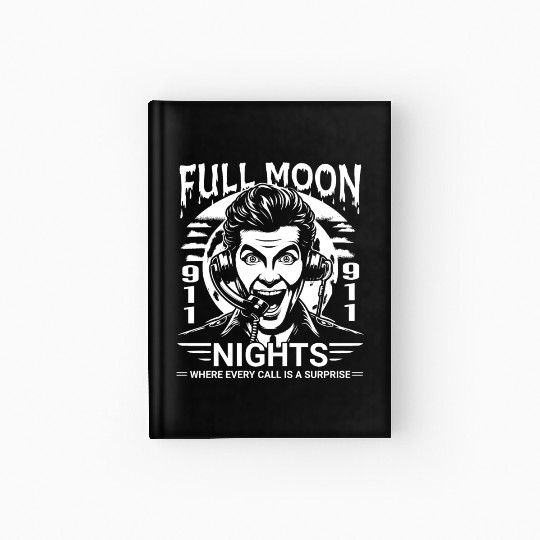 Full Moon Nights Where Every Call is a Surprise Hardcover Journal